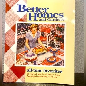 Better Homes & Gardens- 70 years of favorites cook book